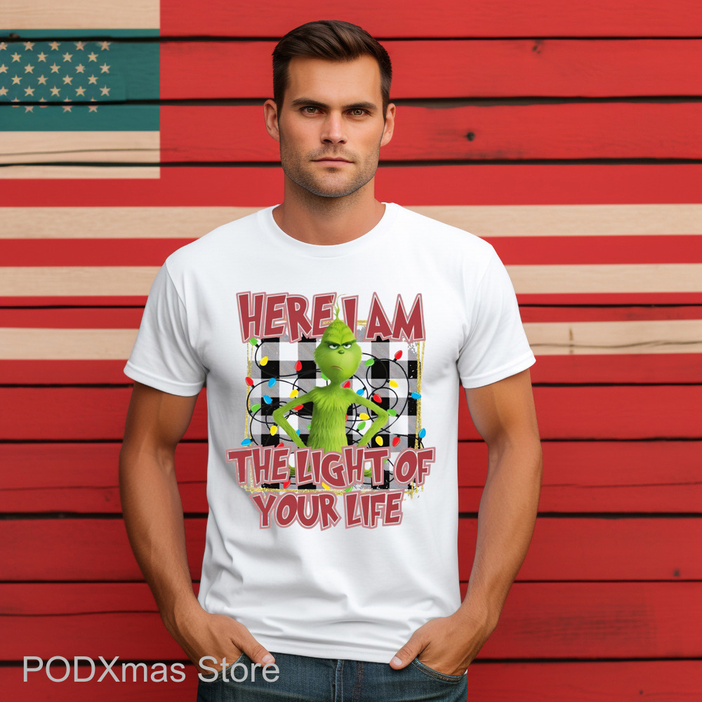 Grinch Here I Am The Light Of Your Life Christmas 2024 Shirt Grinch Here I Am The Light Of Your Life Christmas 2024 Shirt