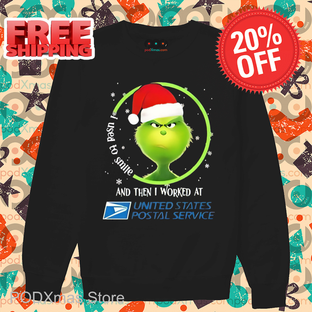 Grinch I Used To Smile And Then I Worked At USPS Christmas 2024 Shirt