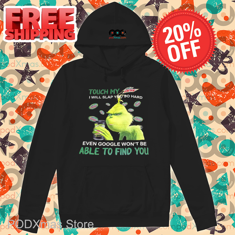 Grinch I Will Slap You So Hard Even Google Won't Be Able To Find You Shirt Grinch I Will Slap You So Hard Even Google Won't Be Able To Find You Shirt