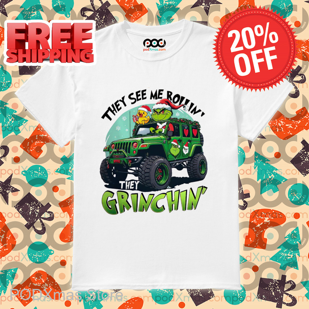 Grinch Truck They See Me Rollin They Grinch In' Christmas 2024 Shirt Grinch Truck They See Me Rollin They Grinch In' Christmas 2024 Shirt