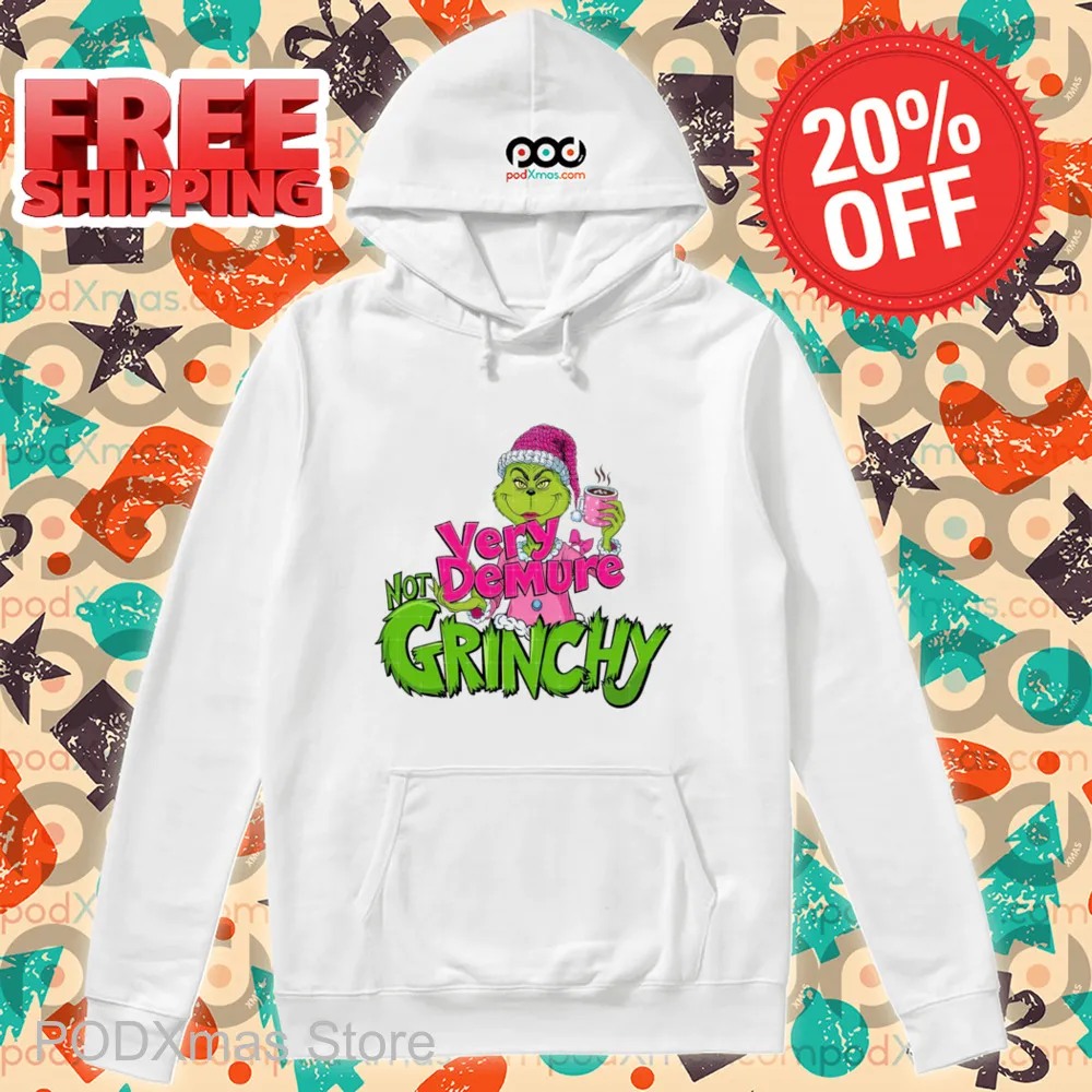 Grinch Very Not Demure Grinchy 2024 Christmas Shirt