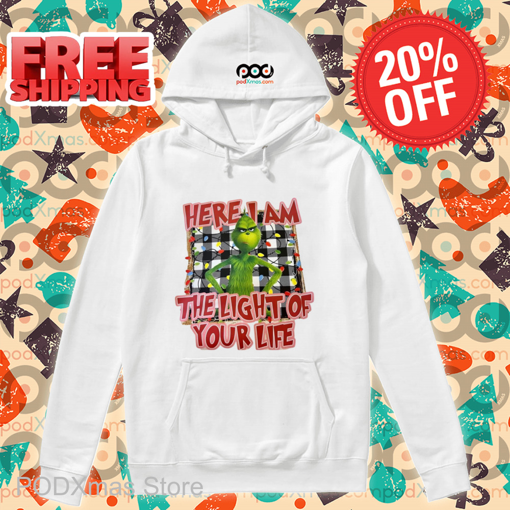 Grinch Where I Am The Light Of Your Life Shirt