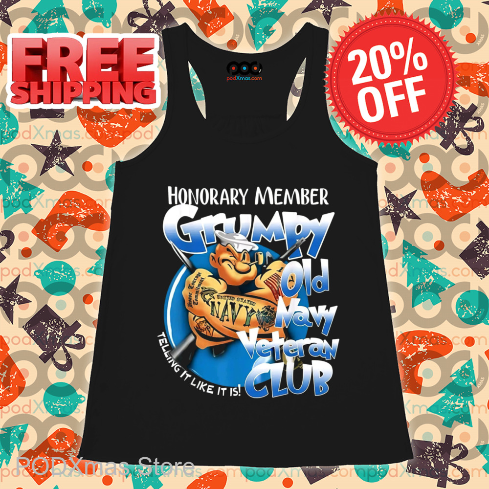 Honorary Member Grumpy Old Navy Veteran Club Telling It Like It Is 2024 Shirt