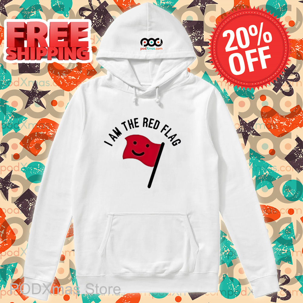 I Am The Red Flag 2024 Shirt