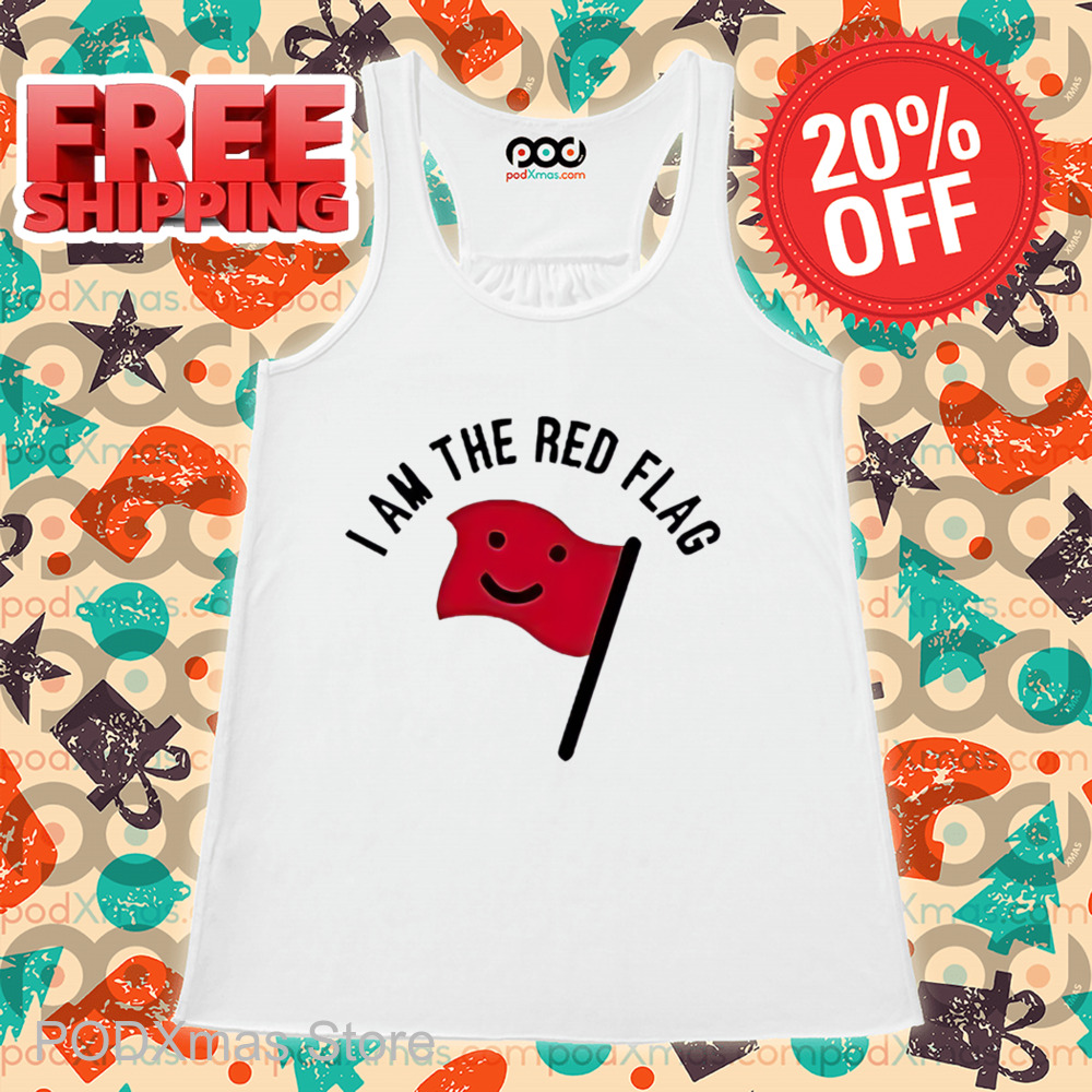 I Am The Red Flag 2024 Shirt