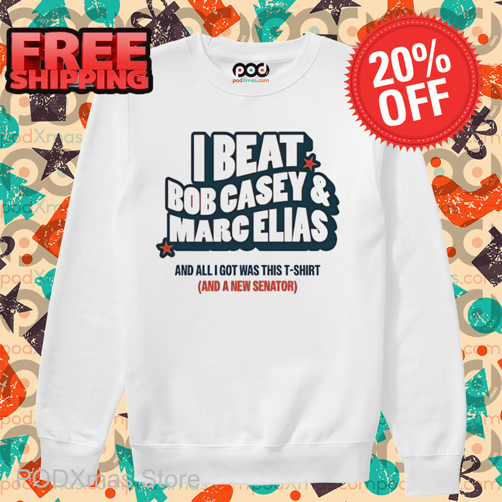 I Beat Bob Casey And Marc Elias Shirt