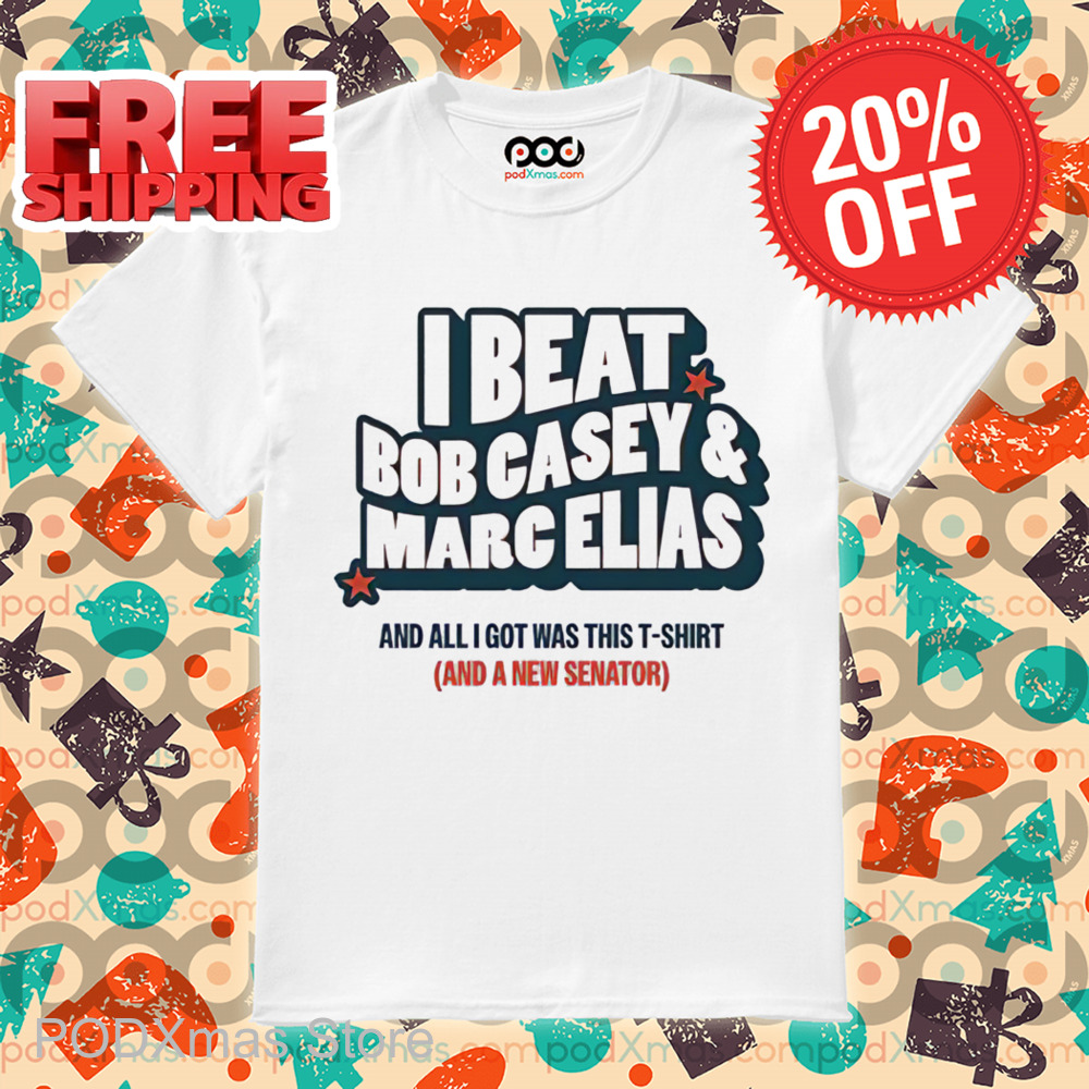 I Beat Bob Casey And Marc Elias Shirt