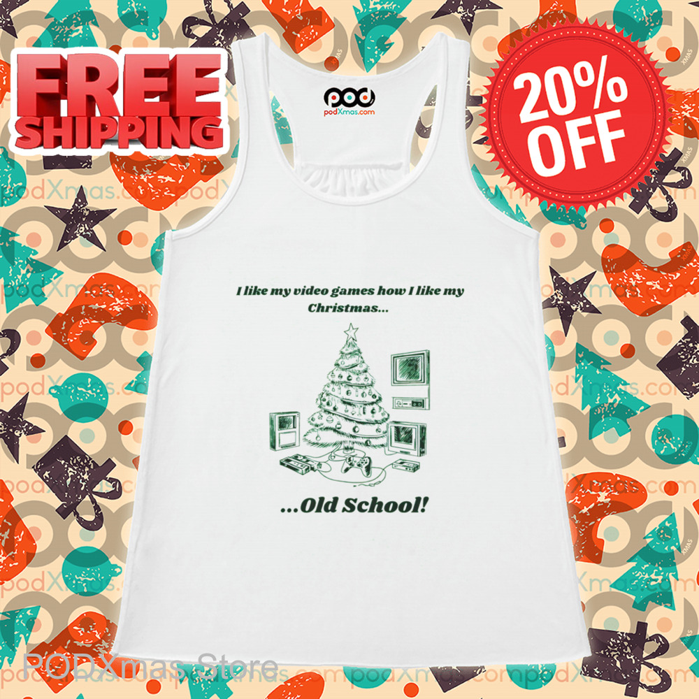 I Like My Video Games How I Like My Christmas Old School 2024 Shirt