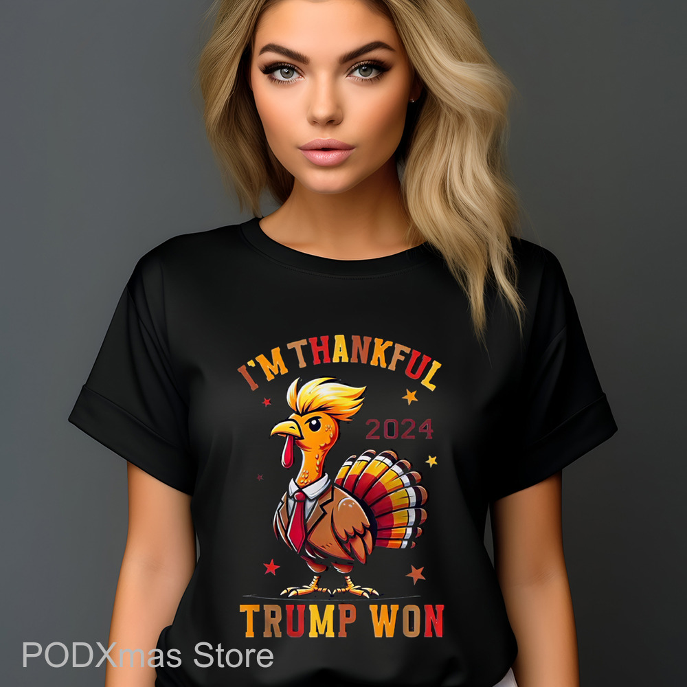 I'm Thankful Trump Won 2024 Shirt