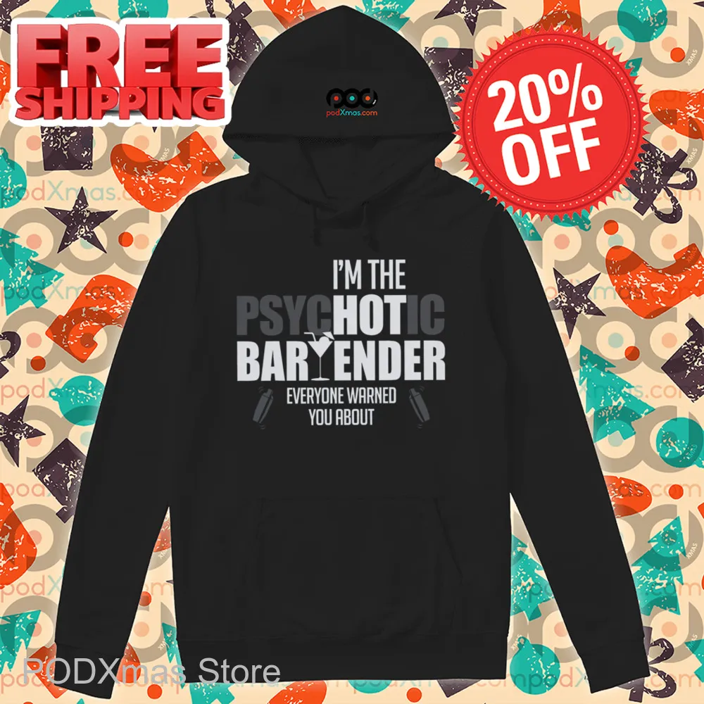 I'm The Hot Bartender Everyone Warned You About 2024 Shirt