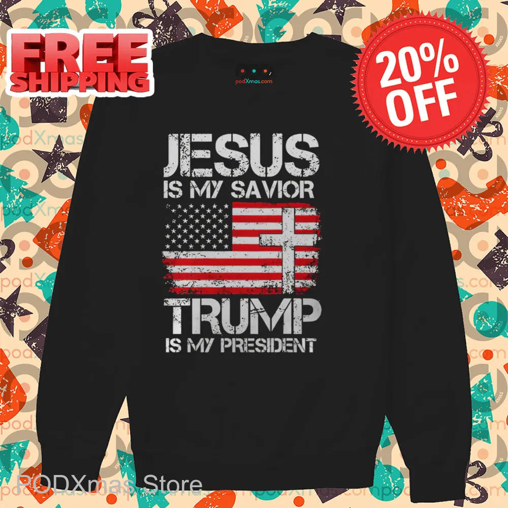 Jesus Is My Savior Trump Is My President Trump Vintage 2024 Shirt