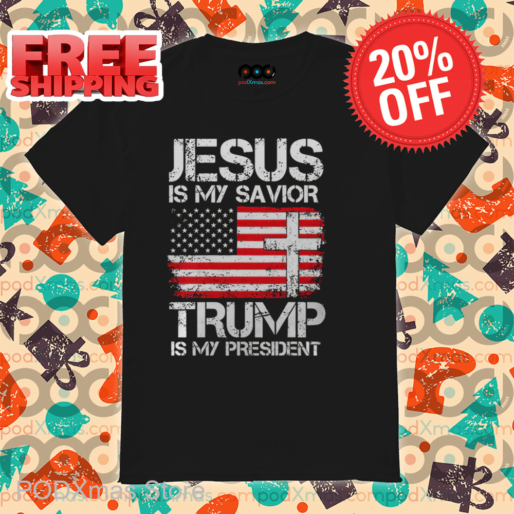 Jesus Is My Savior Trump Is My President Trump Vintage 2024 Shirt Jesus Is My Savior Trump Is My President Trump Vintage 2024 Shirt