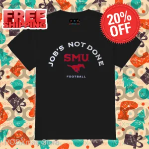 Job's Not Done SMU Football Shirt