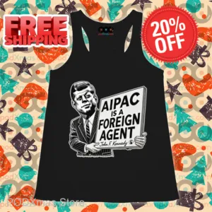 John F. Kennedy Aipac Is A Foreign Agent Shirt
