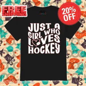 Just A Girl Who Loves Hockey 2024 Shirt