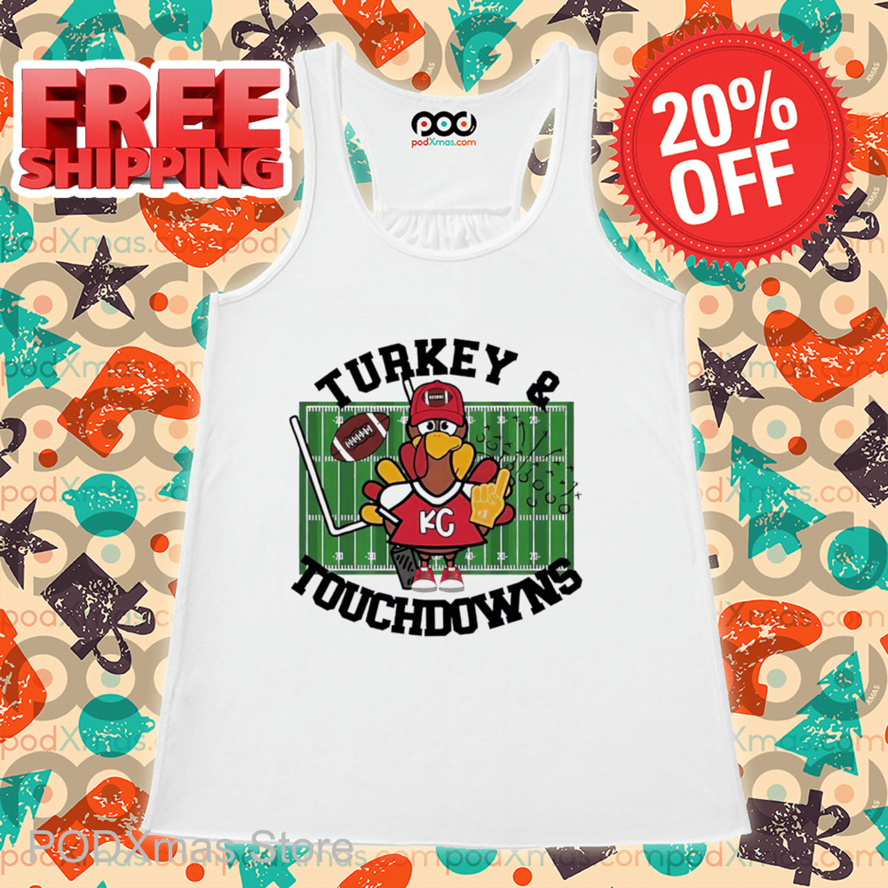 Kansas City Chiefs Turkey And Touchdowns Shirt