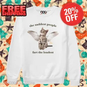 Kitty Angel The Saddest People Fart The Loudest Shirt