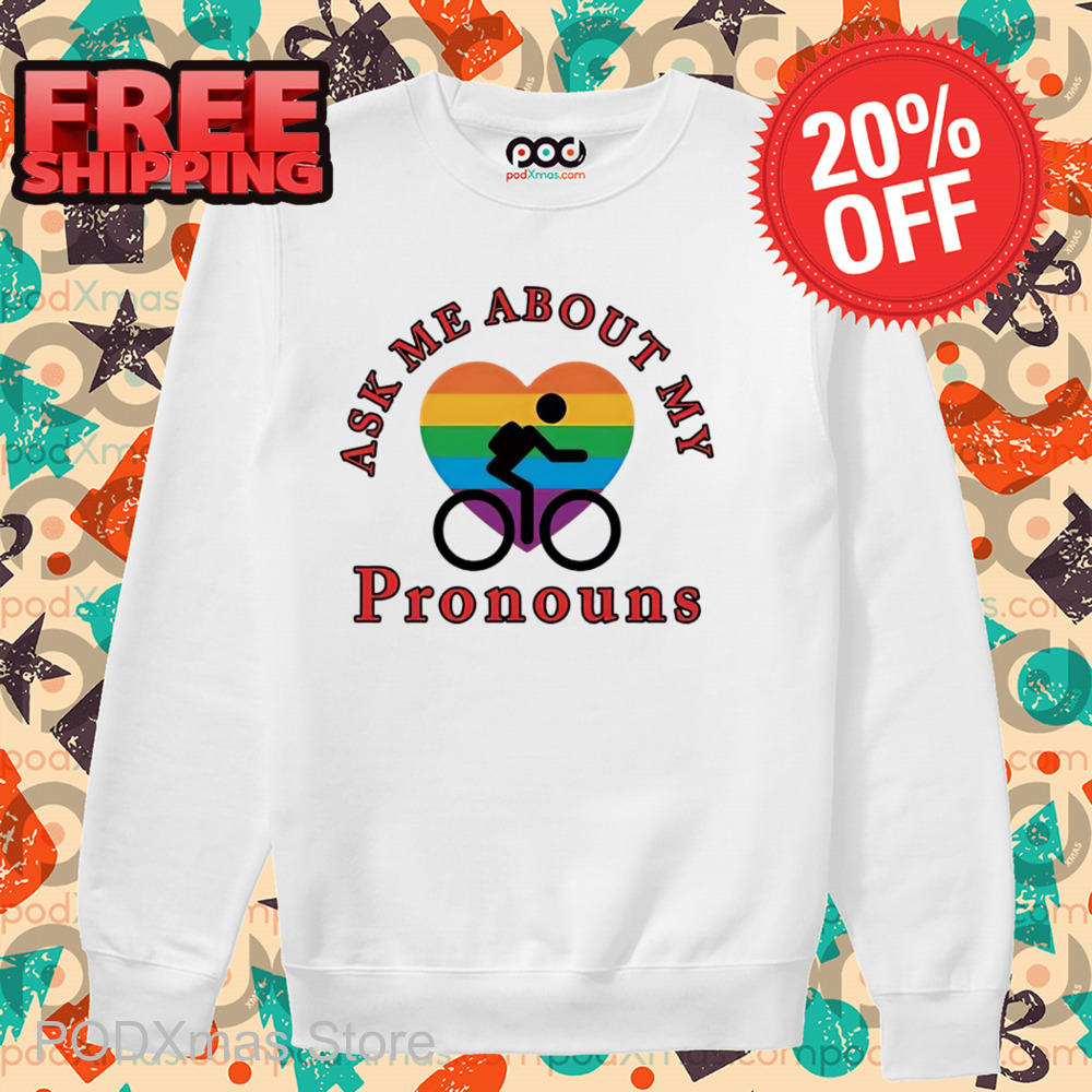 LGBTQ Heart Ask Me About My Pronouns Shirt