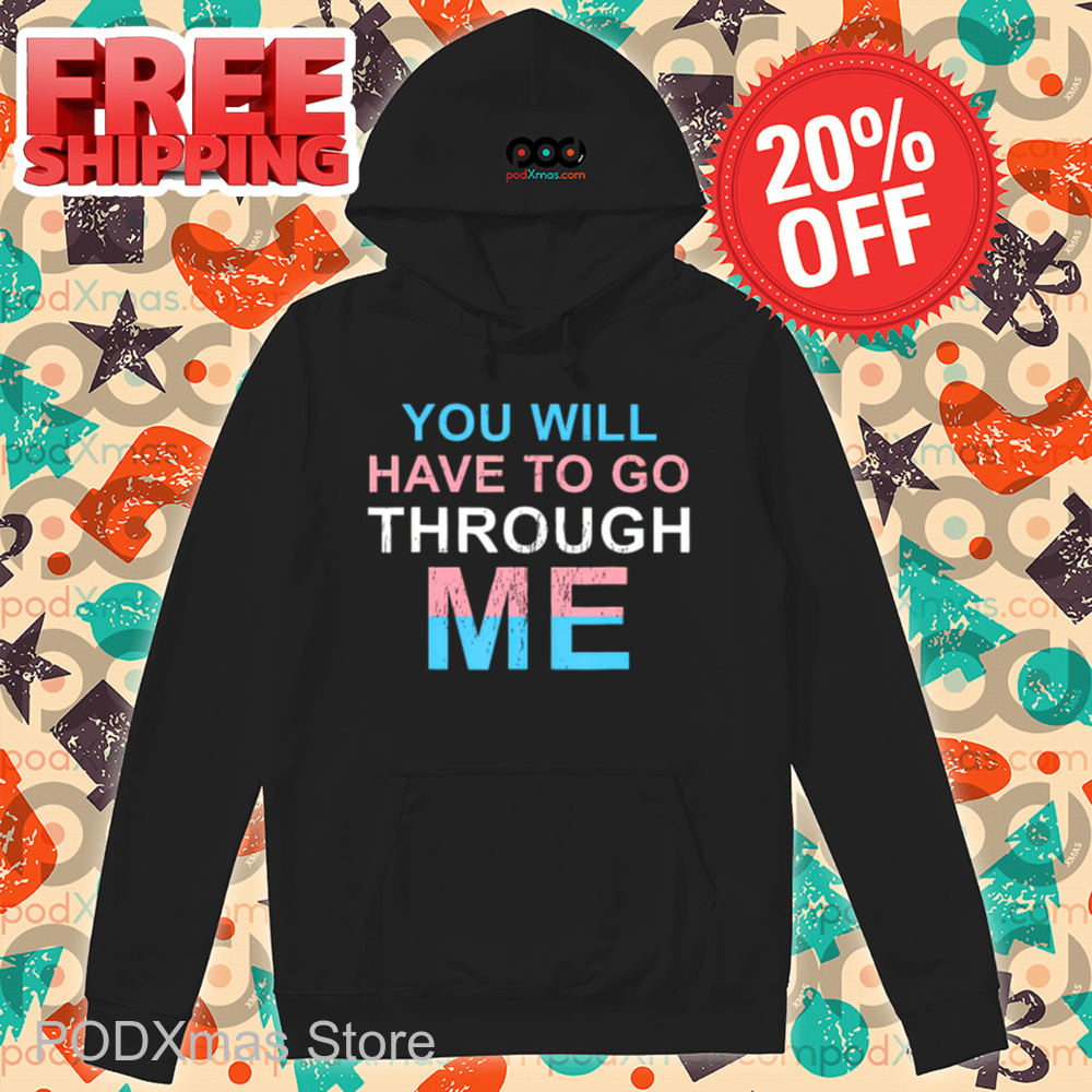 LGBTQ You Will Have To Go Through Me Vintage 2024 Shirt LGBTQ You Will Have To Go Through Me Vintage 2024 Shirt