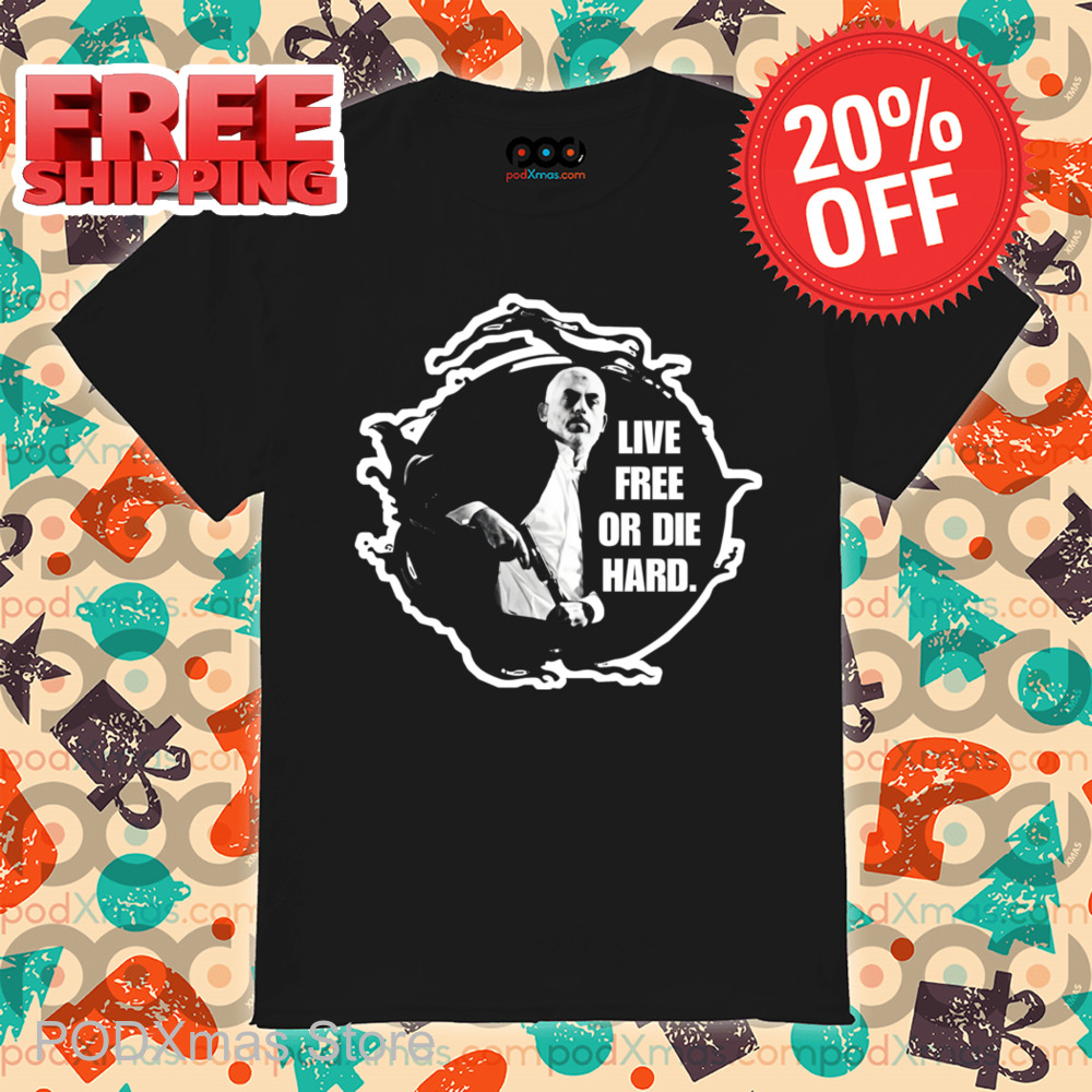 Live Free Or Die Hard 2024 Shirt
