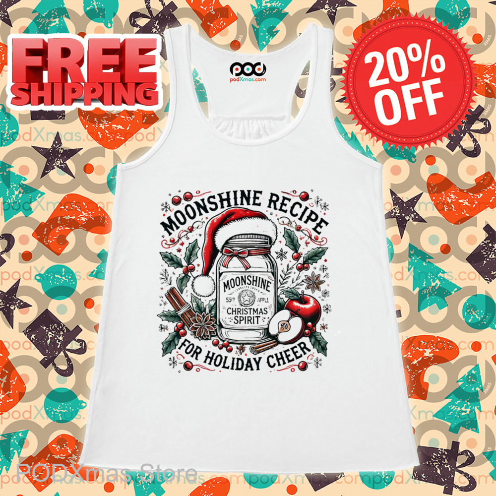 Moonshine Recipe For Holiday Cheer Christmas 2024 Shirt