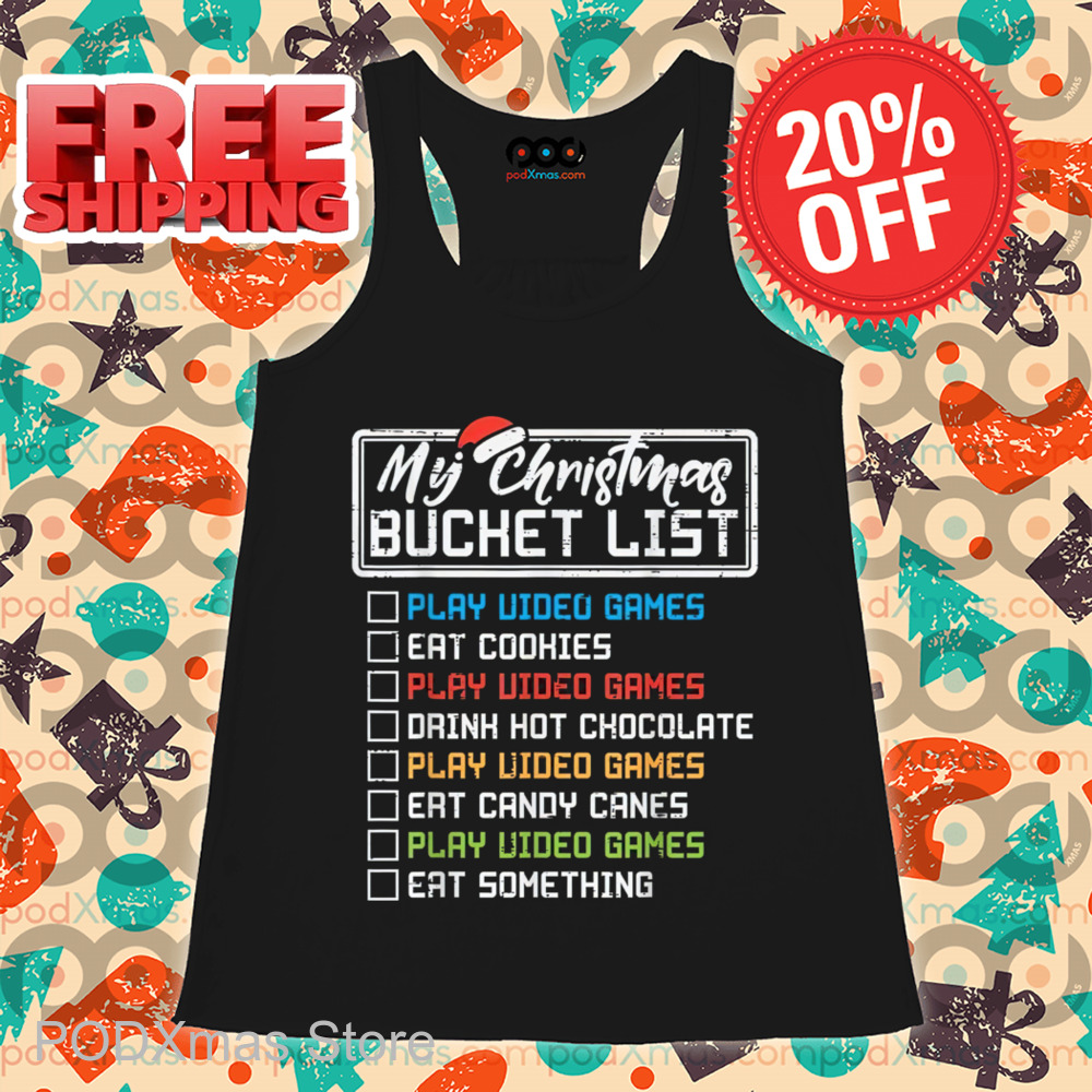 My Christmas Bucket List Play Video Games Eat Cookies Vintage Christmas 2024 Shirt