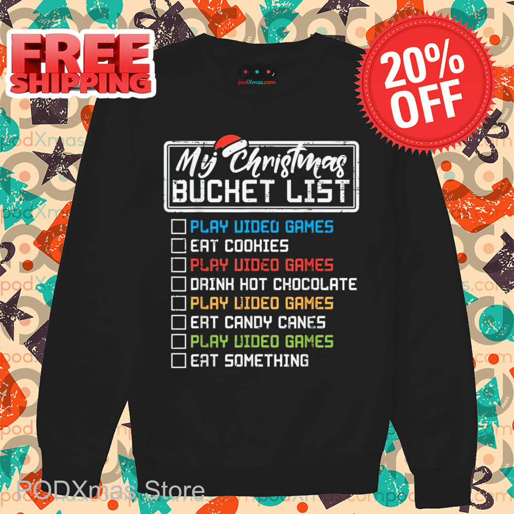 My Christmas Bucket List Play Video Games Eat Cookies Vintage Christmas 2024 Shirt