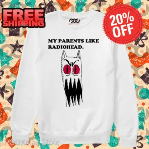 My Parents Like Radiohead Shirt