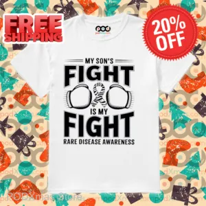 My Son's Fight is My Fight Rare Disease Awareness Shirt