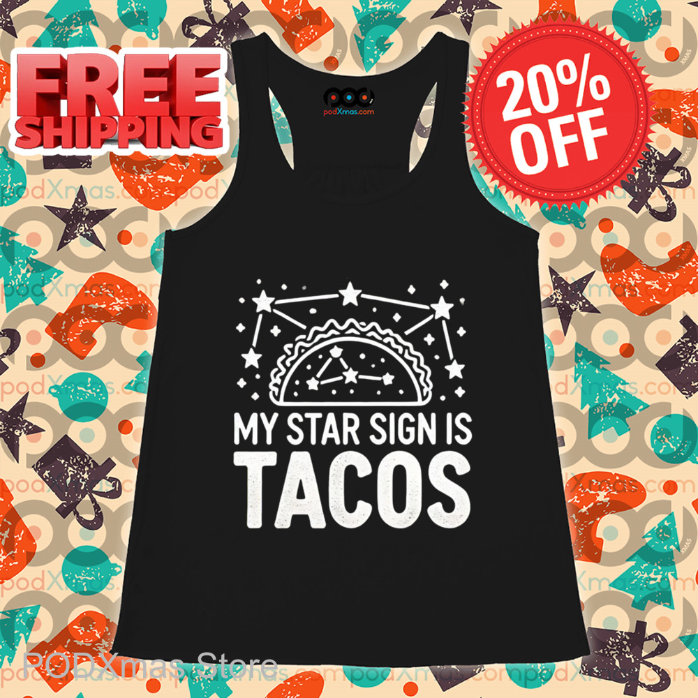 My Star Sign Is Tacos Vintage 2024 Shirt