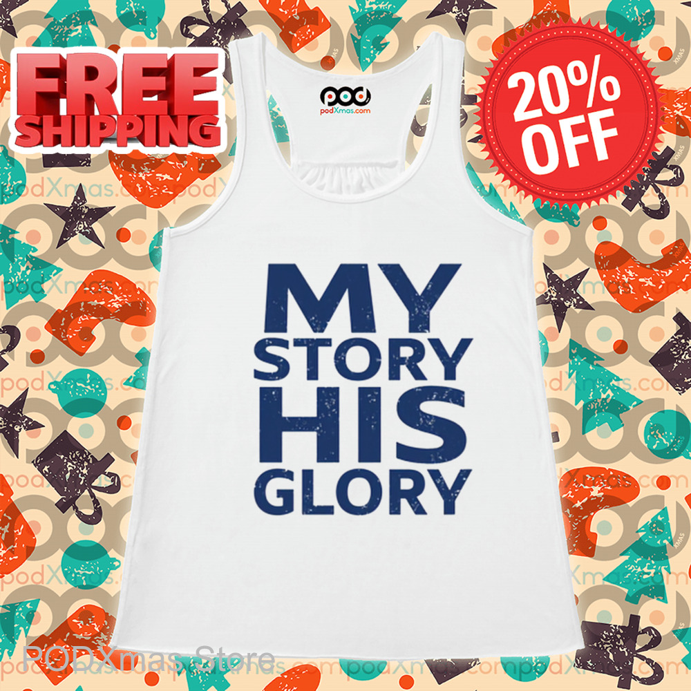 My Story His Glory Vintage Shirt