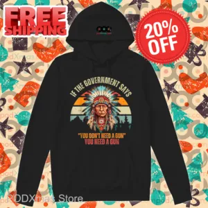 Native Chiefs If Government Says You Don't Need A Gun You Need A Gun Retro 2024 Shirt