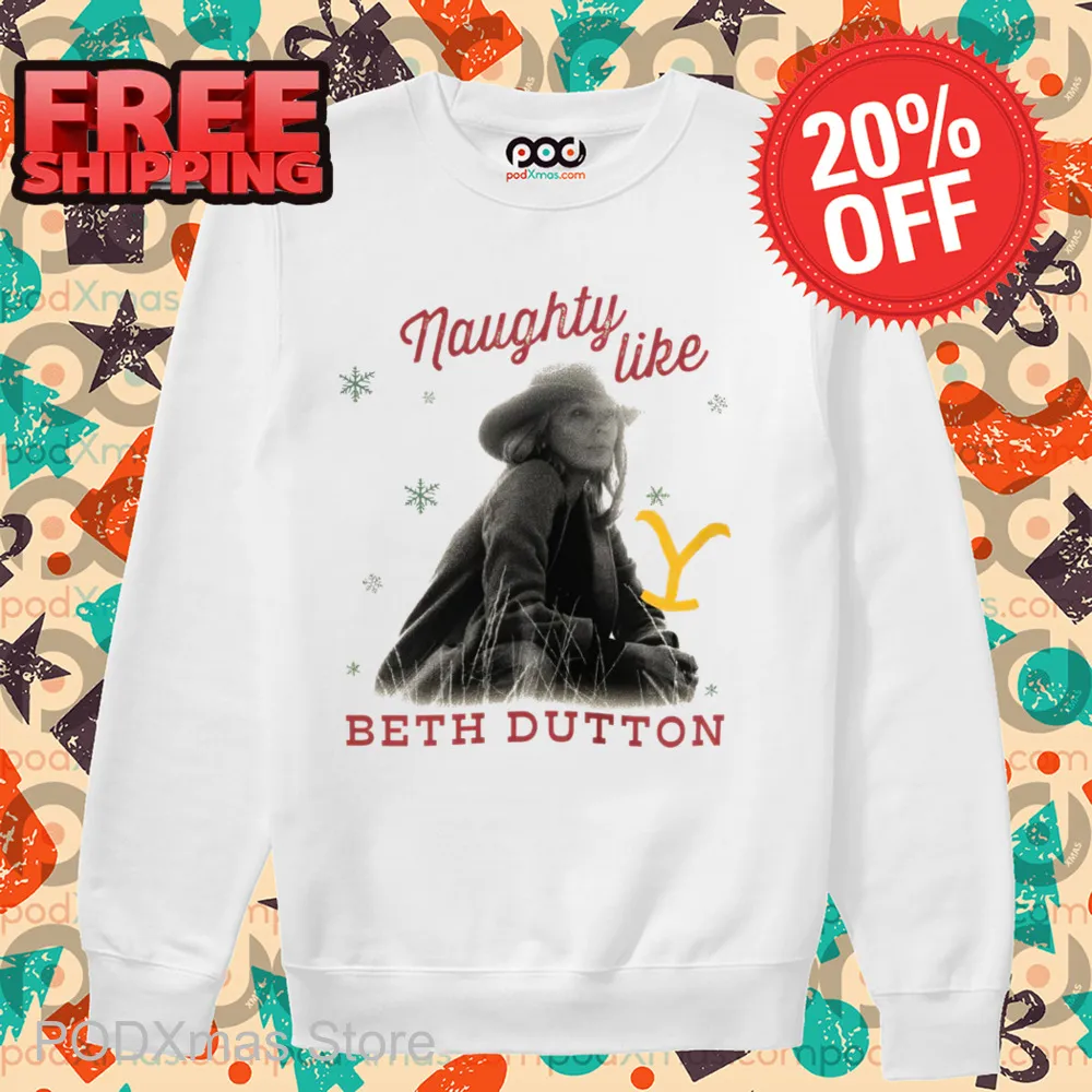 Naughty Like Beth Dutton Christmas 2024 Shirt