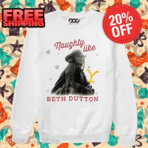 Naughty Like Beth Dutton Christmas 2024 Shirt