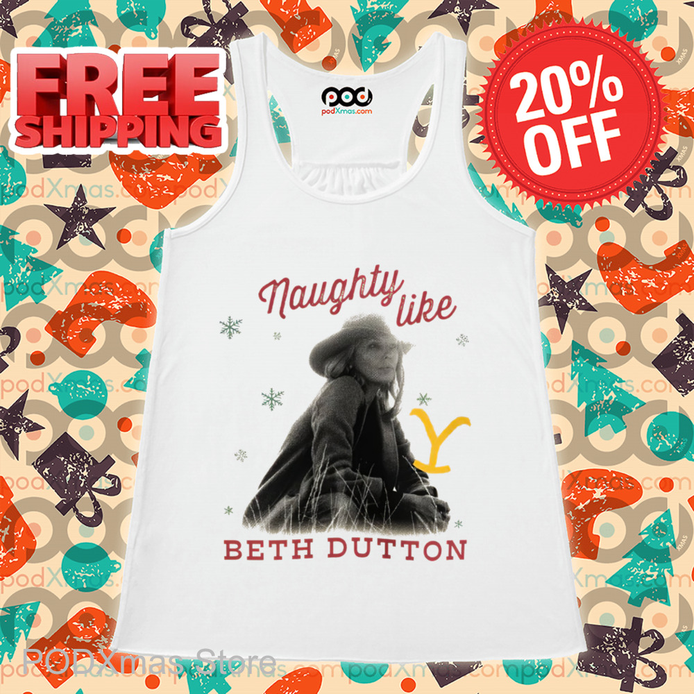 Naughty Like Beth Dutton Christmas 2024 Shirt