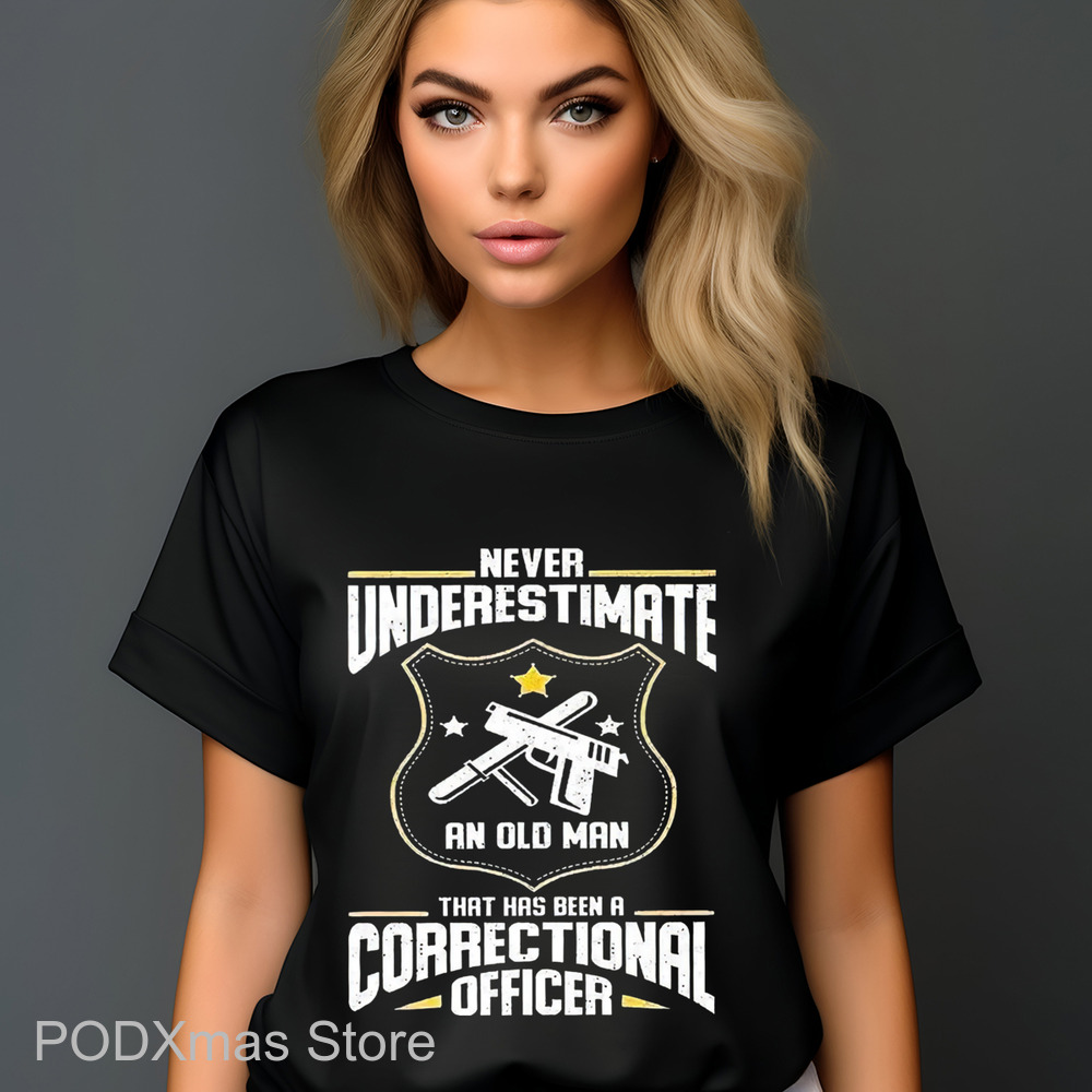 Never Underestimate An Old Man That Has Been A Correctional Officer Vintage Shirt Never Underestimate An Old Man That Has Been A Correctional Officer Vintage Shirt