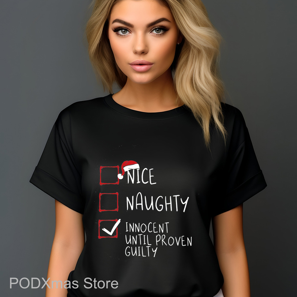 Nice Naughty Innocent Until Proven Guilty Shirt