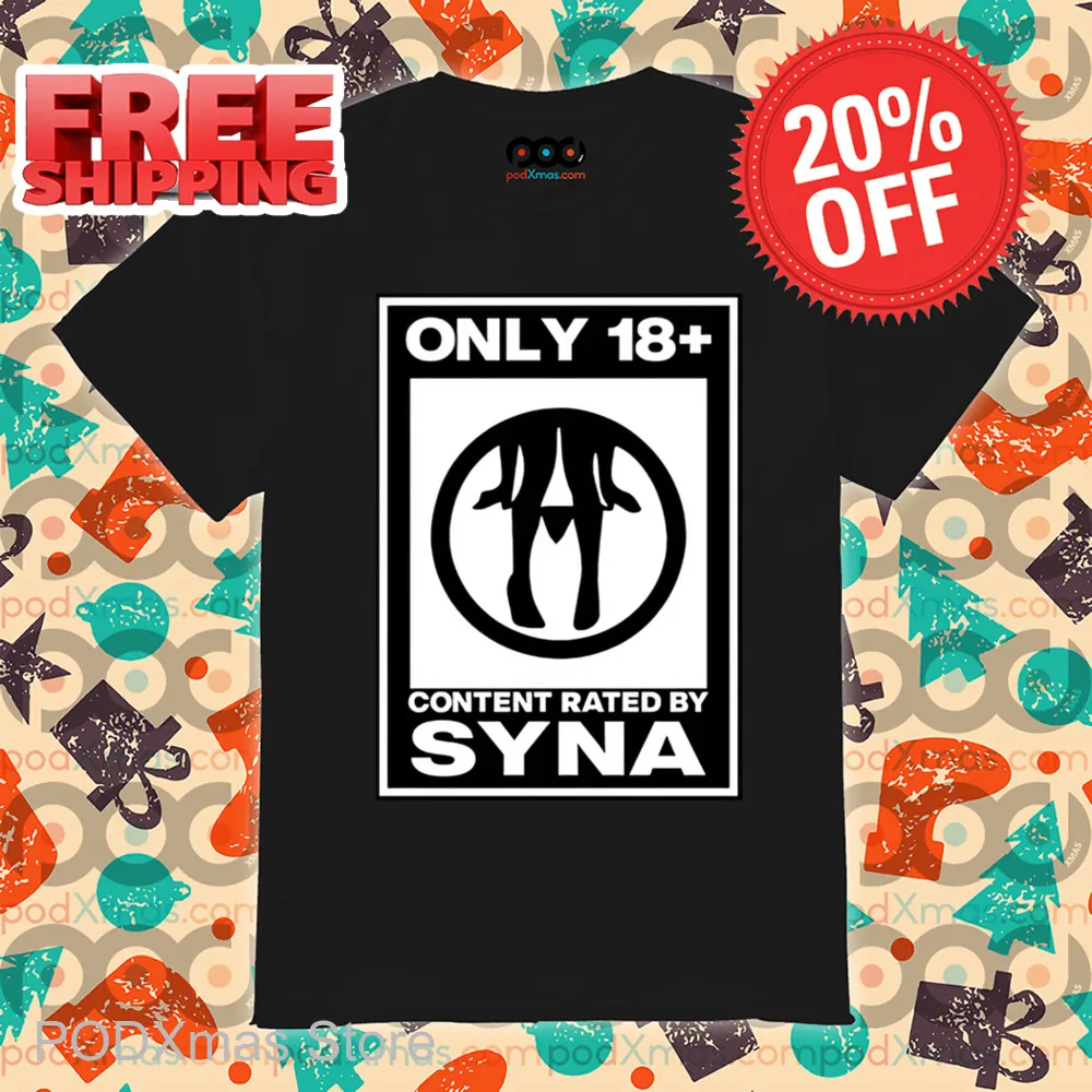 Only 18 Content Rated By Syna Shirt