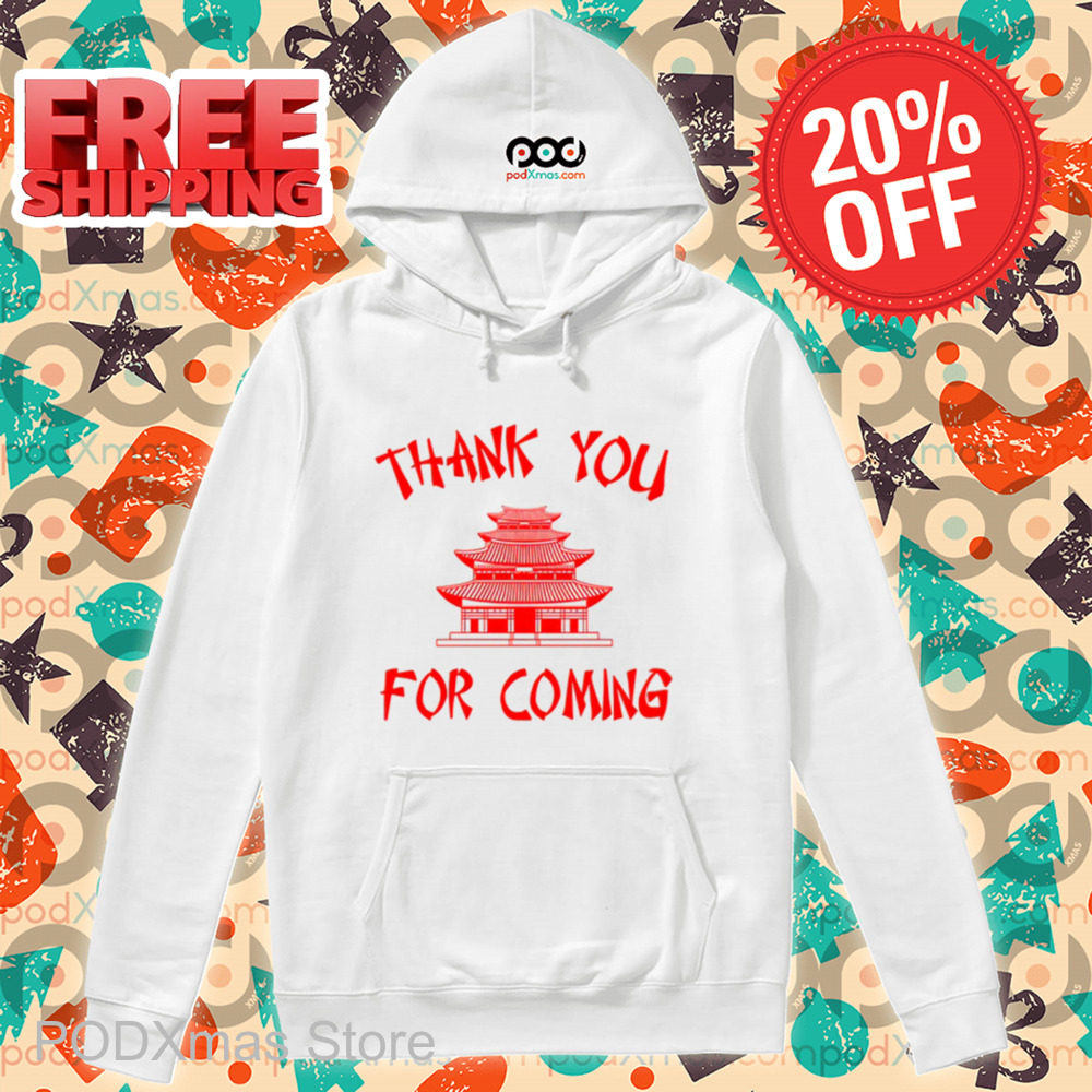 Pagoda Thank You For Coming Shirt