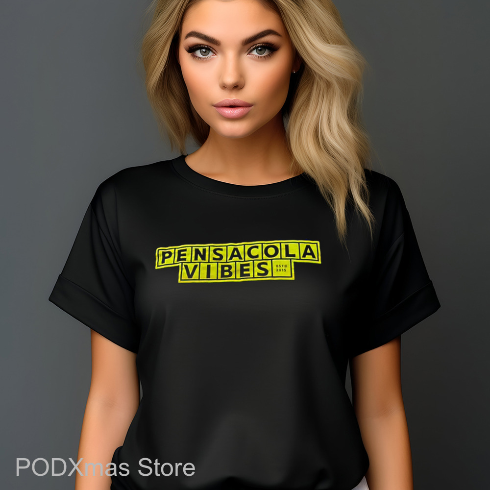Pensacola Vibes Est 2015 Shirt Pensacola Vibes Est 2015 Shirt