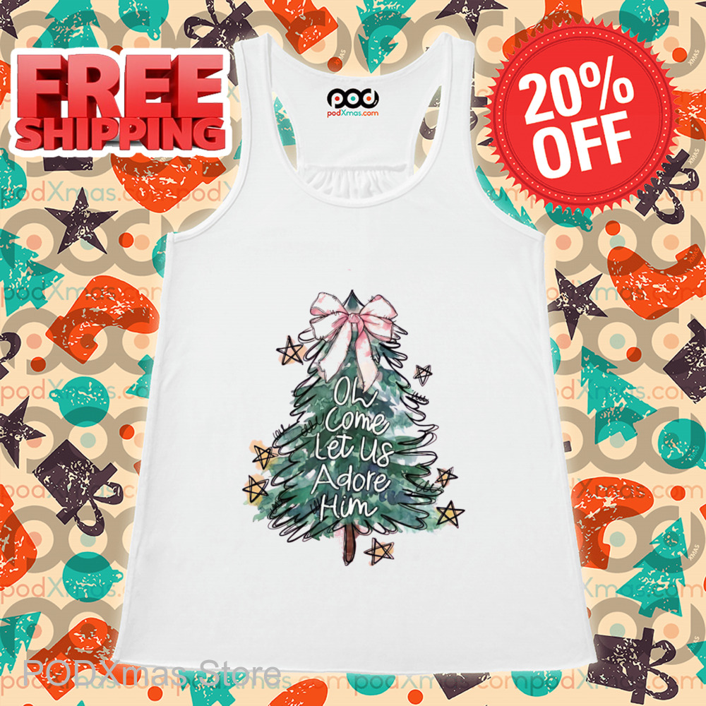 Pine Tree Oh Come Let Us Adore Him Christmas 2024 Shirt Pine Tree Oh Come Let Us Adore Him Christmas 2024 Shirt