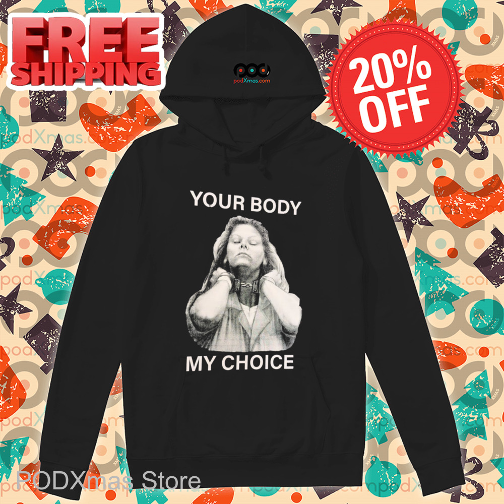Prisoner Your Body My Choice Shirt