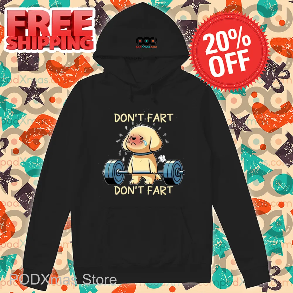 Puppy Deadlift Don't Fart Don't Fart Shirt