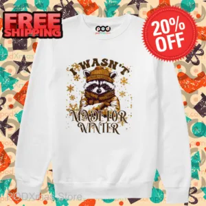 Raccoon I Wasn't Made For Winter 2024 Shirt