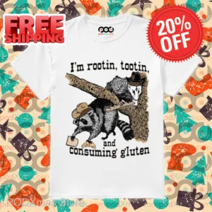Raccoon I'm Rootin Tootin and Consuming Gluten Shirt