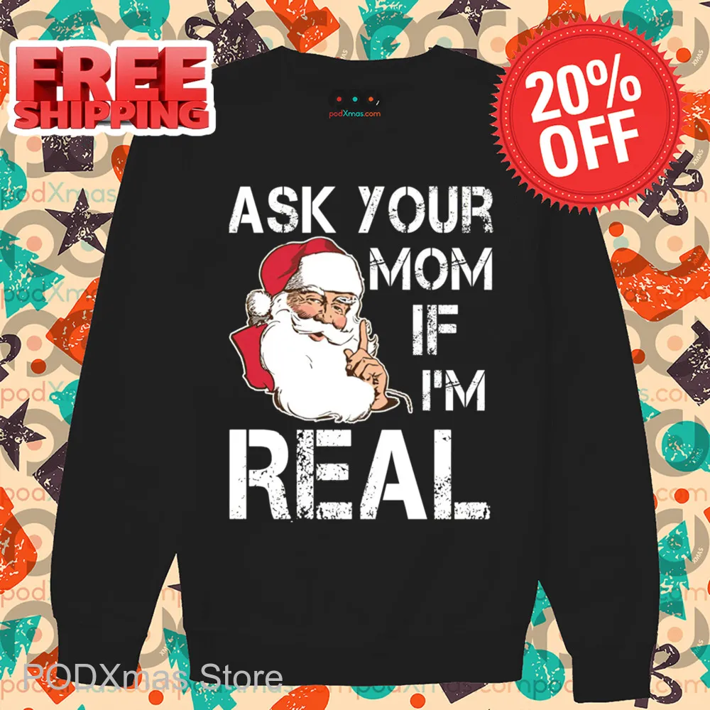 Santa Ask Your Mom If I'm Real Vintage Christmas 2024 Shirt