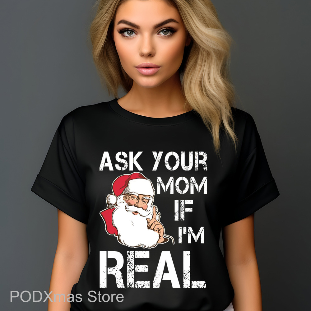 Santa Ask Your Mom If I'm Real Vintage Christmas 2024 Shirt