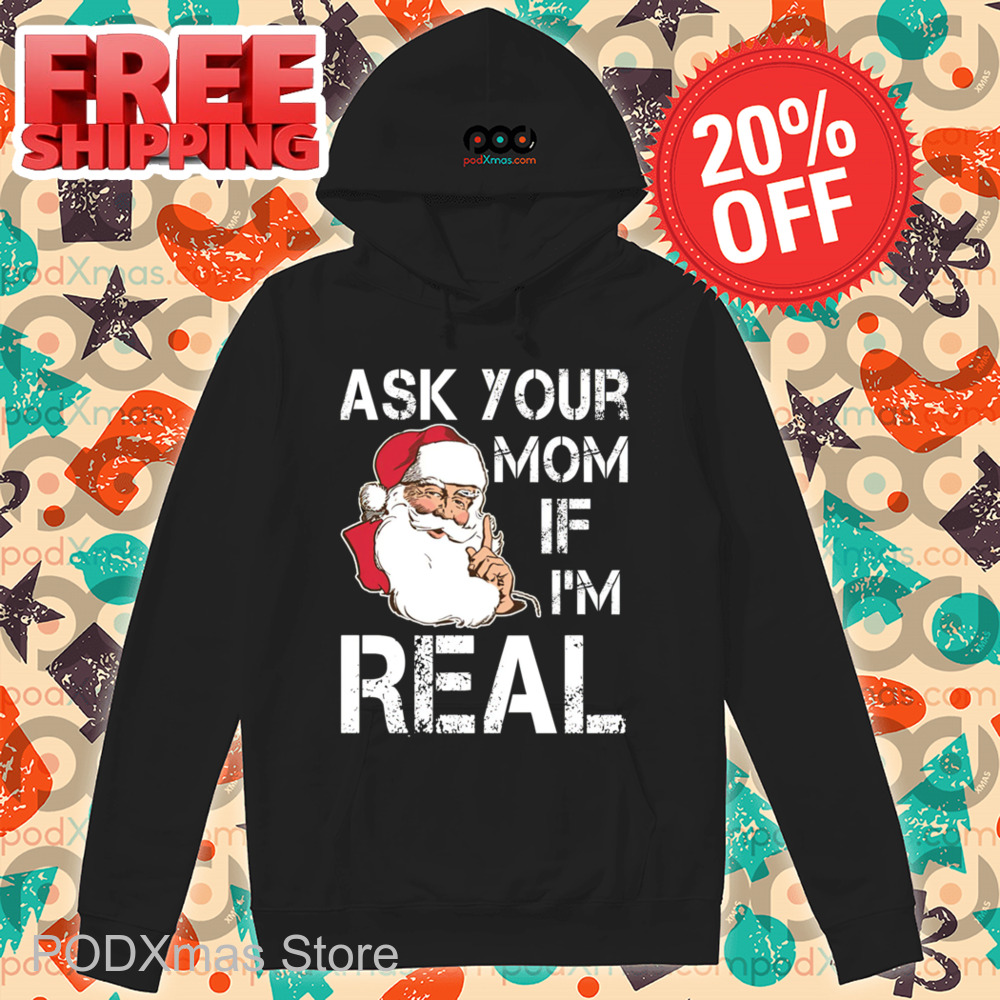 Santa Ask Your Mom If I'm Real Vintage Christmas 2024 Shirt