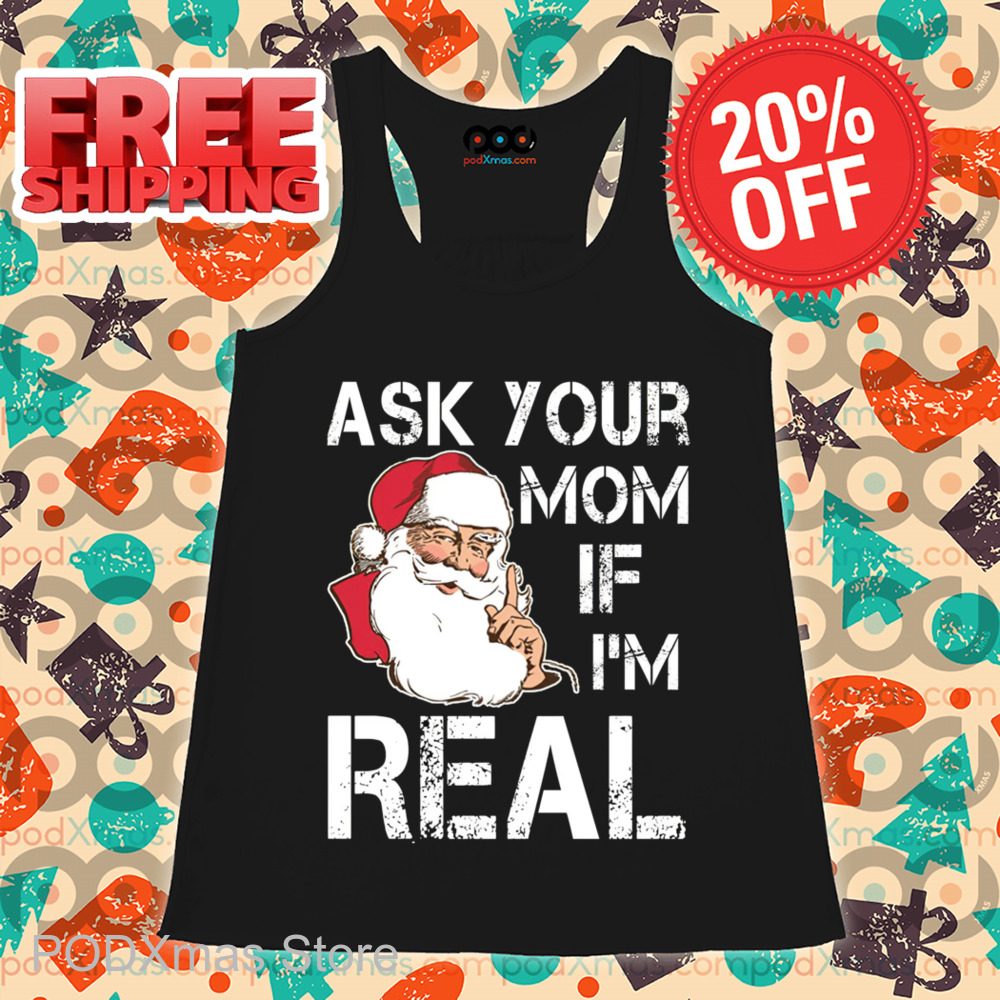Santa Ask Your Mom If I'm Real Vintage Christmas 2024 Shirt