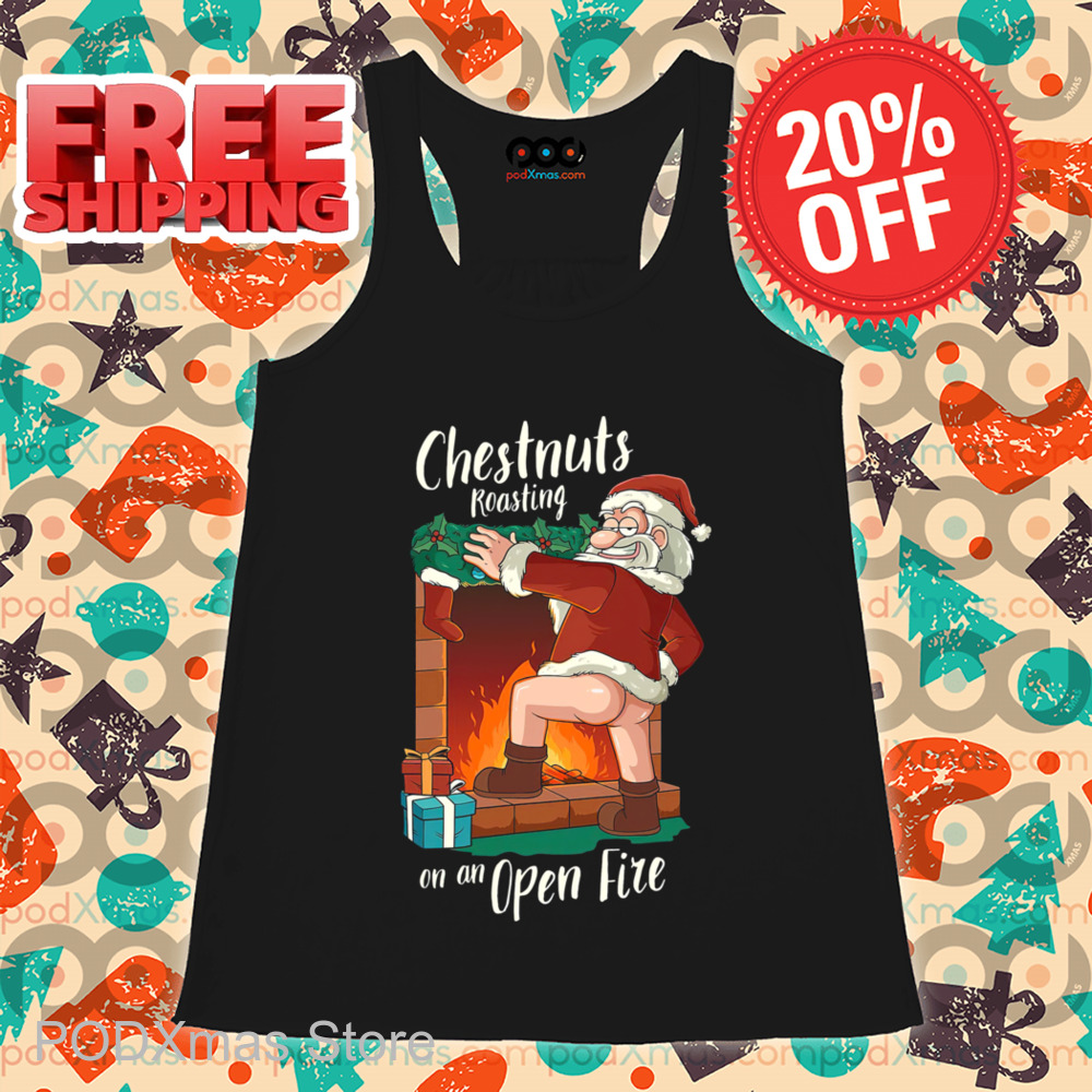 Santa Claus Chestnuts Roasting On An Open Fire Christmas 2024 Shit
